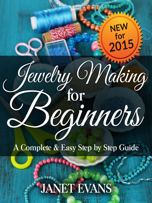Title details for Jewelry Making For Beginners by Janet Evans - Available